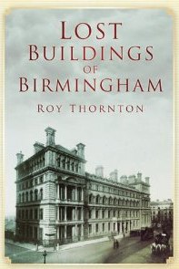 Lost Buildings of Birmingham_ Amazon.co.uk_ Roy Thornton_ Books