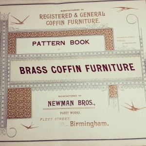 Possibly Newman Brothers' first coffin furniture catalogue, circa 1894. Familiar with brass since 1882, they continued to use this material in their new business venture producing coffin furniture from 1894 onwards. 